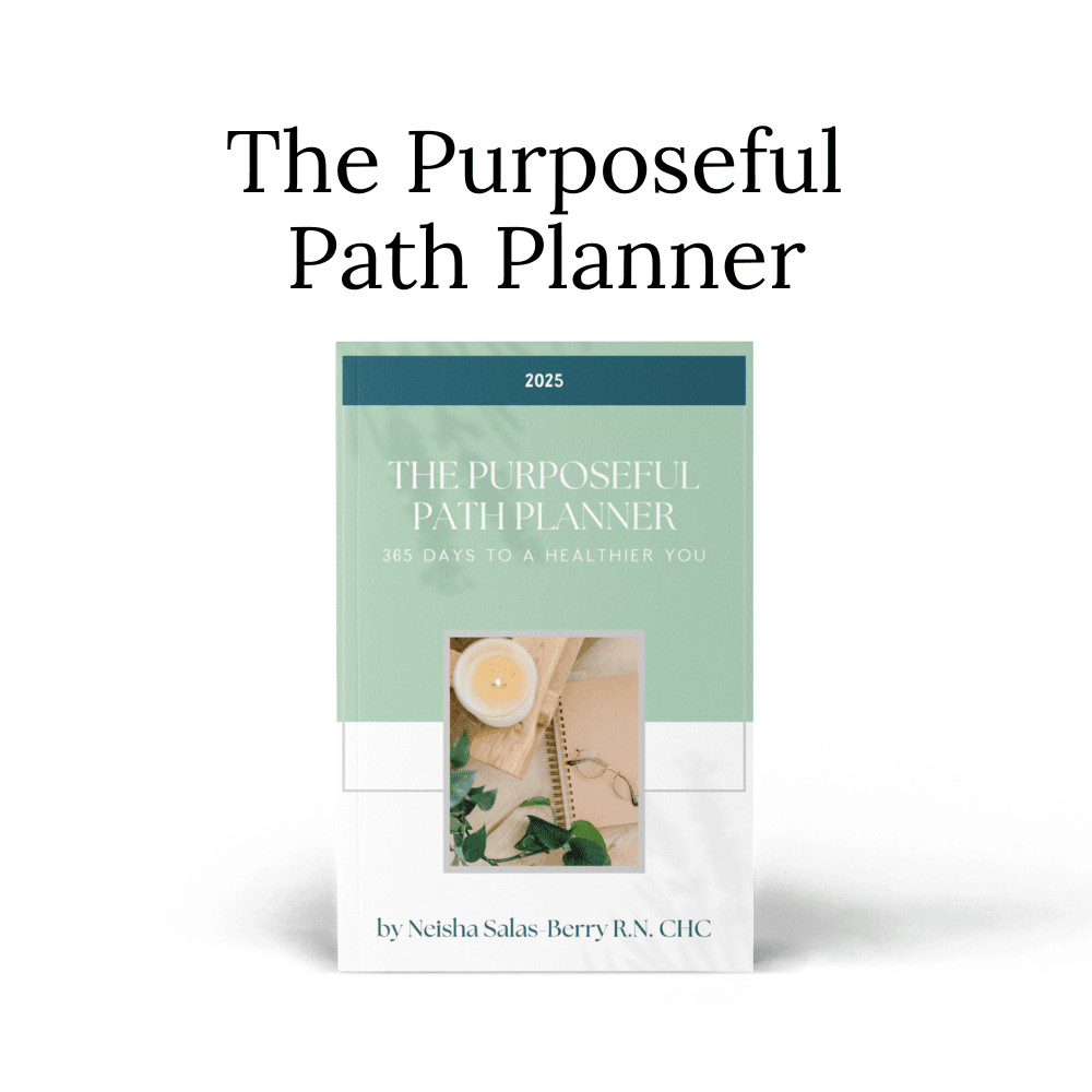 The Purposeful Path Planner 2025 - 365 Days To A Healthier You - By Neisha Salas-Berry